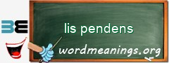 WordMeaning blackboard for lis pendens